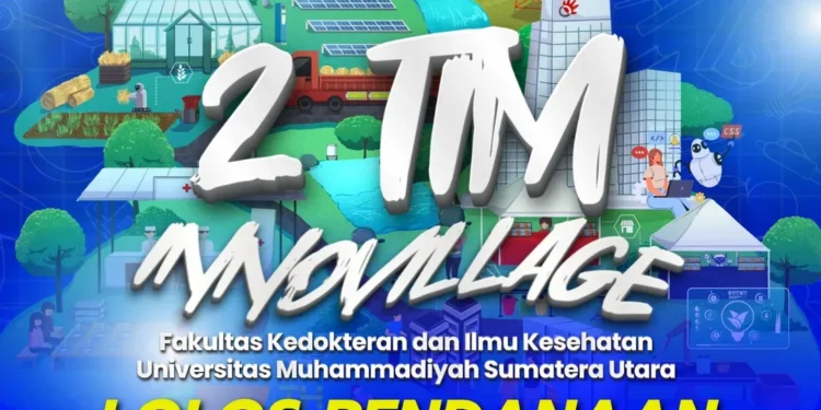FKIK UMSU Borong Prestasi, Dua Tim Raih Pendanaan Innovillage 2025