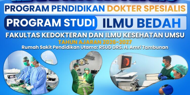 FKIK UMSU Buka Pendaftaran Program Studi Spesialis Bedah dan Pulmonologi Tahun Ajaran 2026-2027