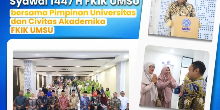 Silaturahim Syawal 1447 H FKIK UMSU: Pererat Ukhuwah dan Perkuat Sinergi Pasca Ramadhan